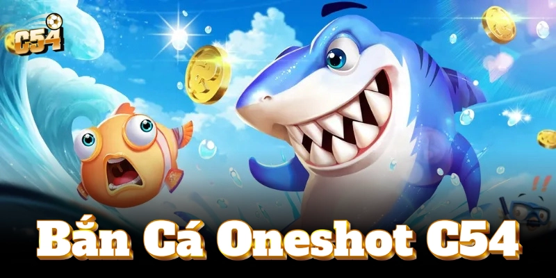 Quản lý vốn thông minh giúp bạn thắng lớn trong bắn cá Oneshot