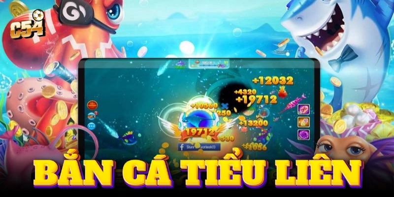 Khám phá bắn cá tiểu liên